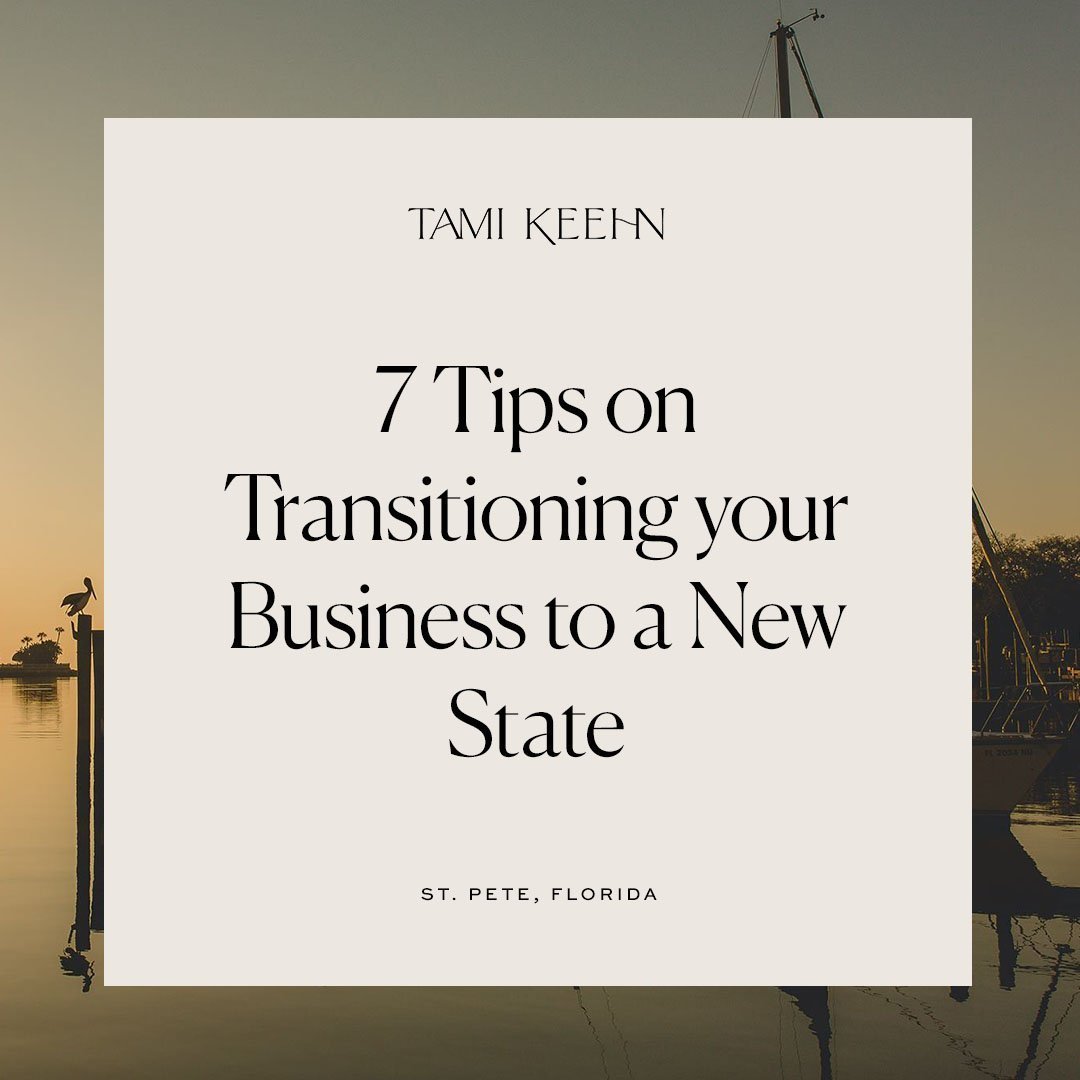 7 Tips on Transitioning your Business to a New State by St Pete Photographer - Tami Keehn