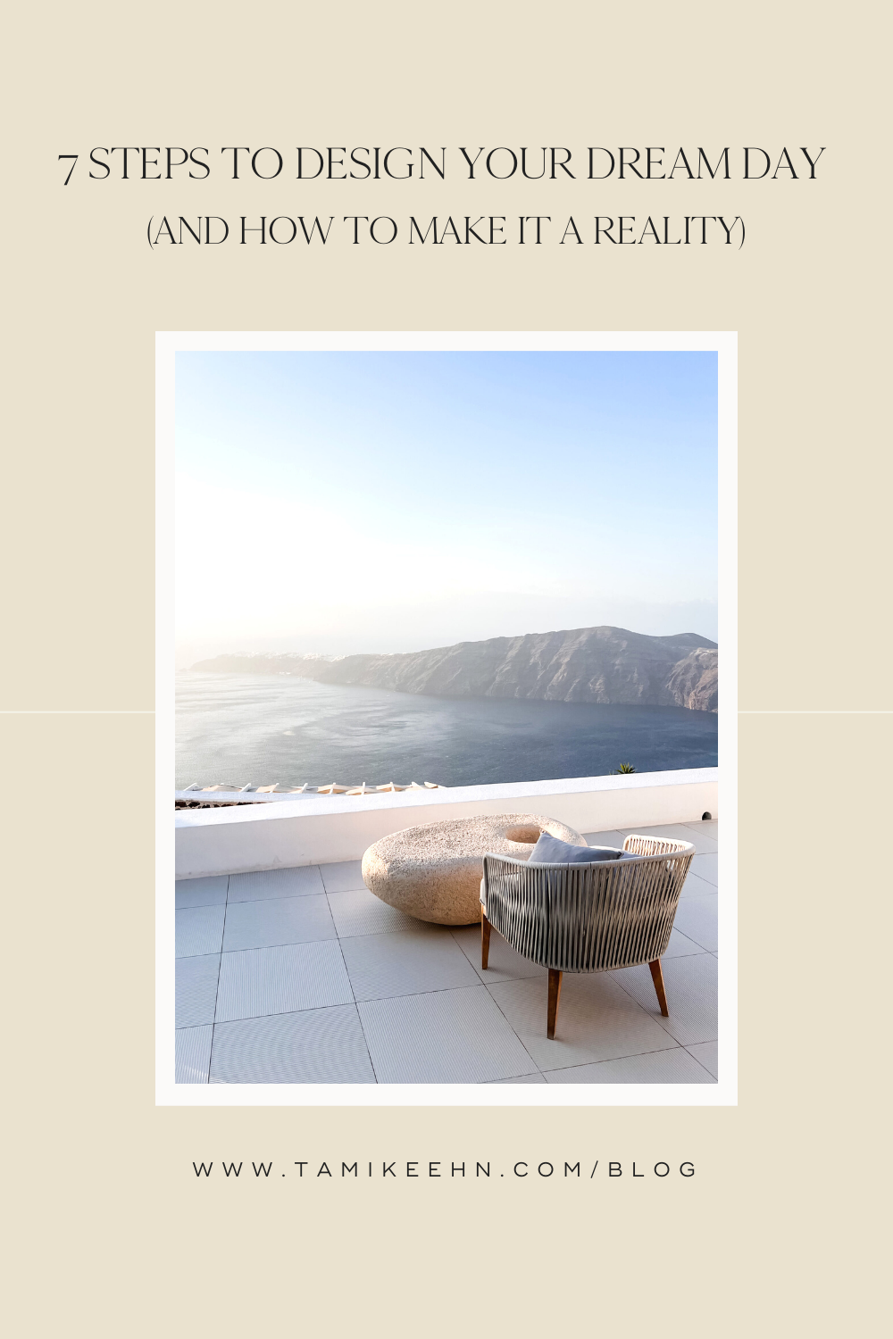 7 Steps to Design Your Dream Day (and How to Make It A Reality)